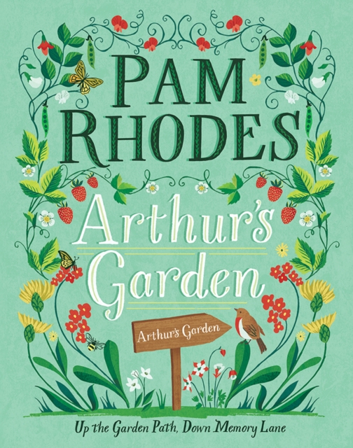 Arthur's Garden : Up the Garden Path, Down Memory Lane, Hardback Book