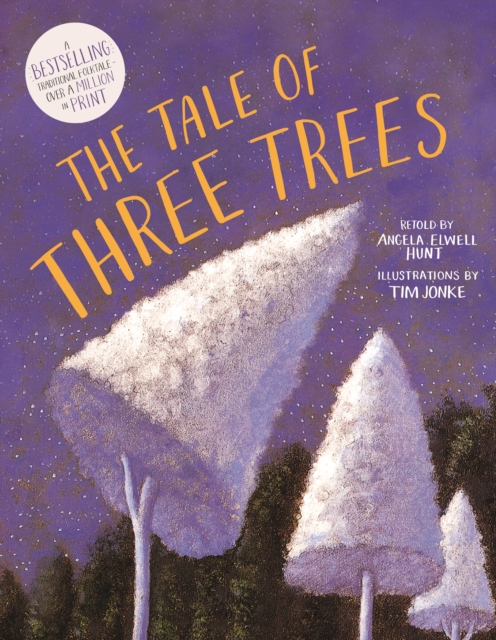 The Tale of Three Trees : A Traditional Folktale, Paperback / softback Book