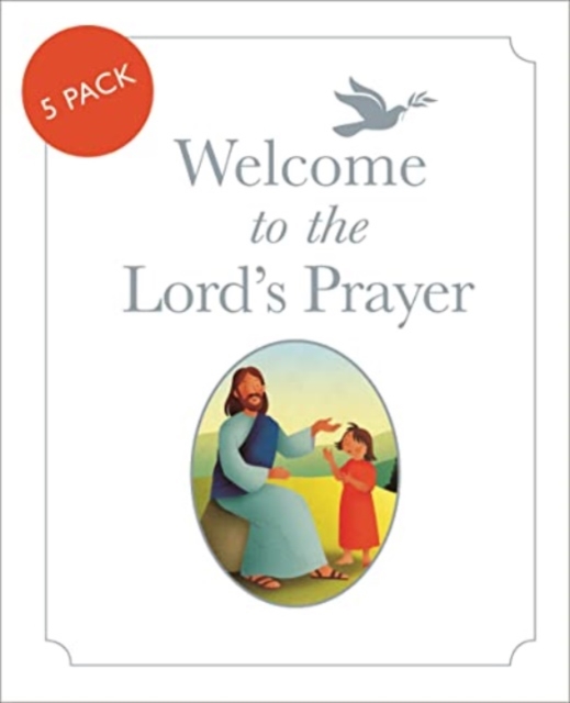 Welcome to the Lord's Prayer: Pack of 5, Shrink-wrapped pack Book
