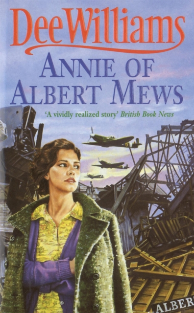 Annie of Albert Mews : A gripping saga of friendship, love and war, Paperback / softback Book