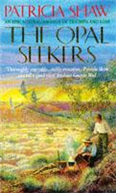 The Opal Seekers : A thrilling Australian saga of bravery and determination, Paperback / softback Book