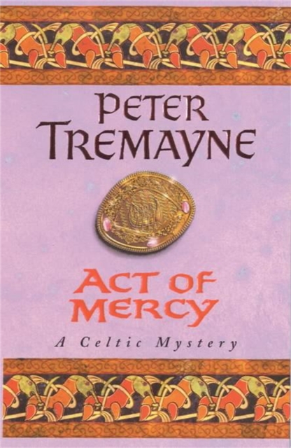 Act of Mercy (Sister Fidelma Mysteries Book 8) : A page-turning Celtic mystery filled with chilling twists, Paperback / softback Book