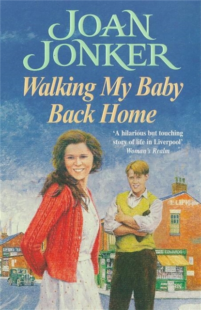 Walking My Baby Back Home : A moving, post-war saga of finding love after tragedy, Paperback / softback Book