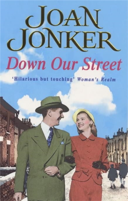 Down Our Street : Friendship, family and love collide in this wartime saga (Molly and Nellie series, Book 4), Paperback / softback Book