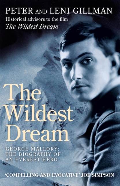 The Wildest Dream : George Mallory:  The Biography of an Everest Hero, Paperback / softback Book