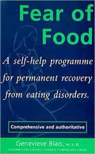 Fear of Food : A Self-Help Programme for Permanent Recovery from Eating Disorders, Hardback Book