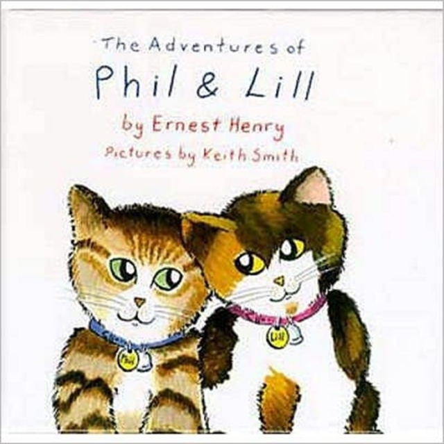Adventures of Phil and Lill, Hardback Book
