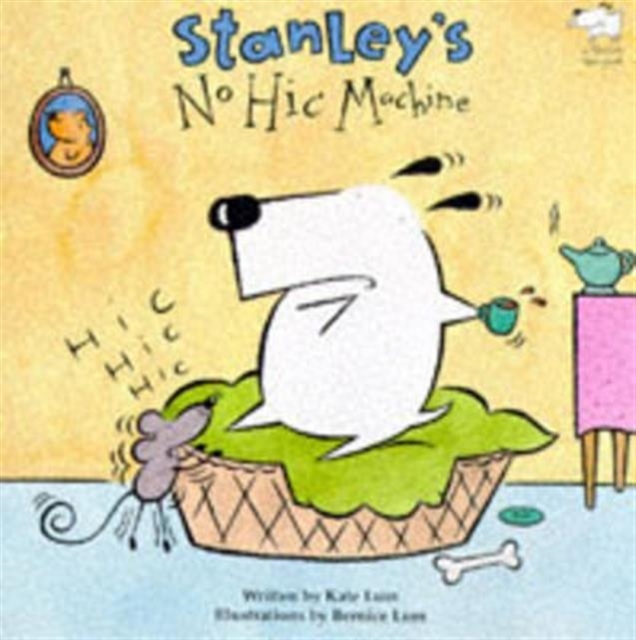 Stanley's No-Hic Machine!, Paperback / softback Book