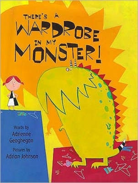 There's a Wardrobe in My Monster, Hardback Book