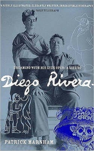 Dreaming with His Eyes Open : Life of Diego Rivera, Paperback / softback Book