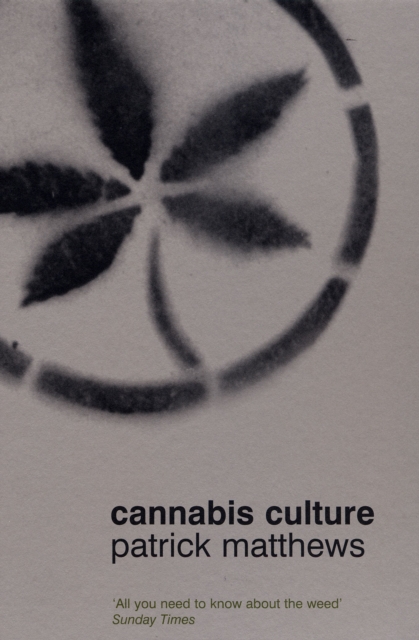 Cannabis Culture : A Journey Through Disputed Territory, Paperback / softback Book