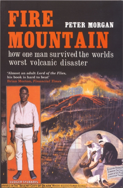 Fire Mountain : How One Man Survived the World's Worst Volcanic Disaster, Paperback / softback Book