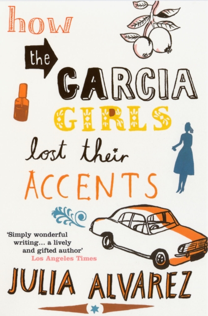 How the Garcia Girls Lost Their Accents, Paperback / softback Book