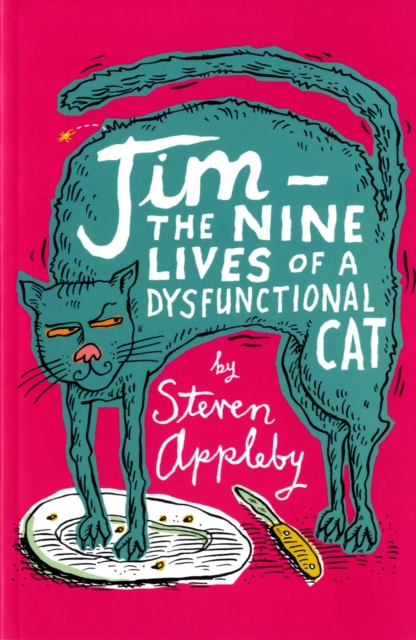 Jim : The Nine Lives of a Dysfunctional Cat, Paperback / softback Book
