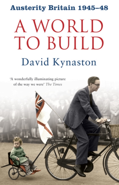Austerity Britain: A World to Build, Paperback Book