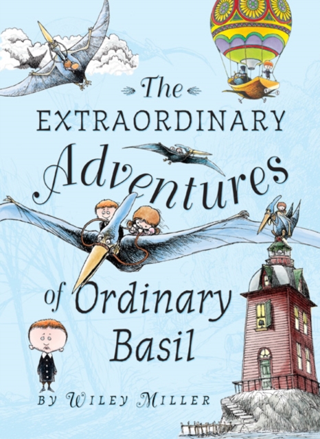 The Extraordinary Adventures of Ordinary Basil, Hardback Book