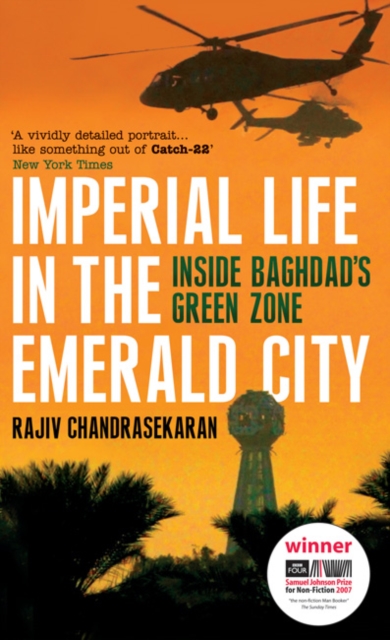 Imperial Life in the Emerald City : Inside Baghdad's Green Zone, Paperback / softback Book