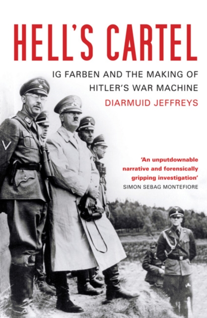 Hell's Cartel : IG Farben and the Making of Hitler's War Machine, Paperback / softback Book