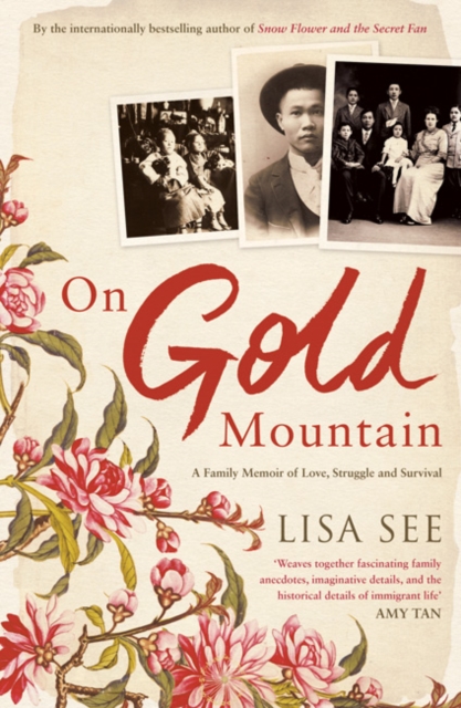 On Gold Mountain : A Family Memoir of Love, Struggle and Survival, Paperback / softback Book