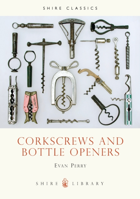Corkscrews and Bottle Openers, Paperback Book