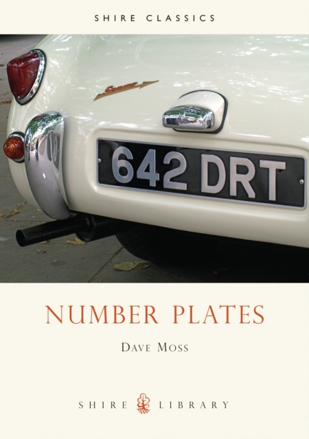 Number plates : A History of Vehicle Registration in Britain, Paperback / softback Book