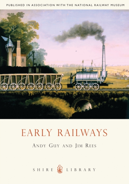 Early Railways : 1569-1830, Paperback / softback Book
