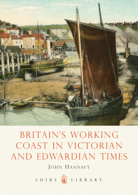 Britain's Working Coast in Victorian and Edwardian Times, PDF eBook