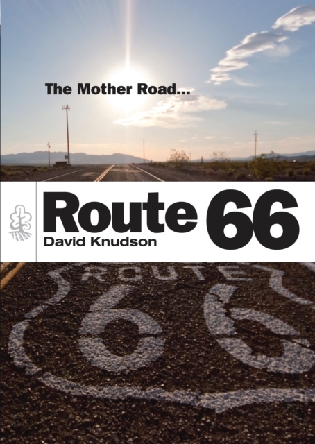 Route 66 : The Mother Road, Paperback / softback Book