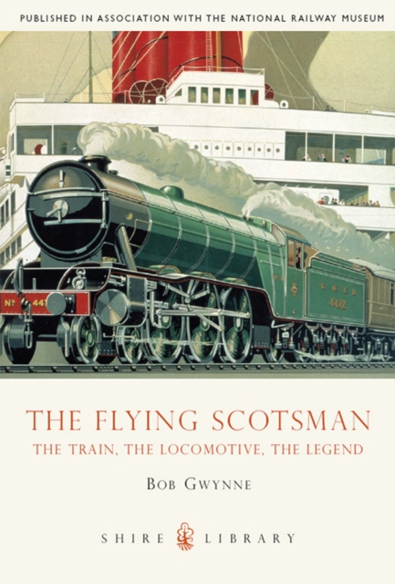 The Flying Scotsman : The Train, the Locomotive, the Legend, EPUB eBook