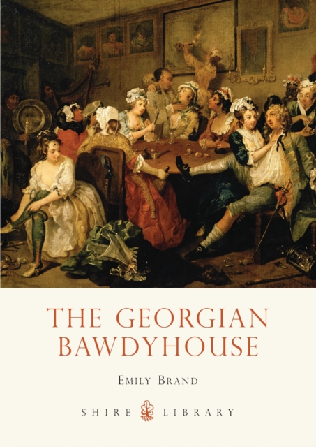 The Georgian Bawdyhouse, Paperback / softback Book