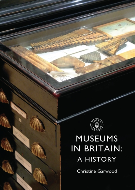 Museums in Britain : A History, Paperback / softback Book