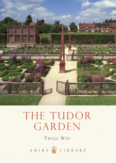 The Tudor Garden : 1485-1603, Paperback / softback Book