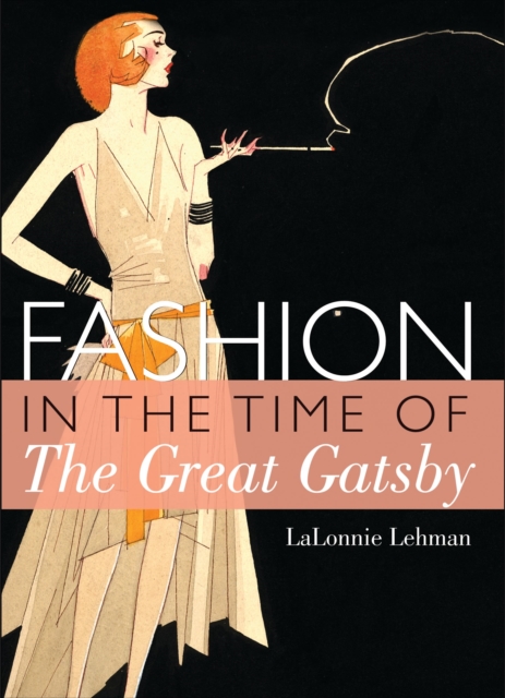 Fashion in the Time of the Great Gatsby, Paperback / softback Book