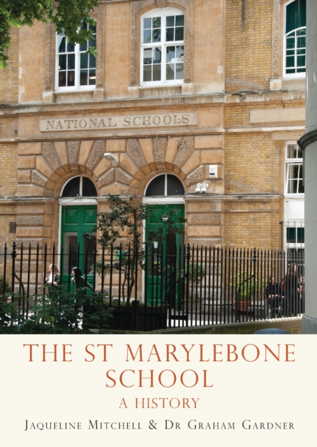 The St Marylebone School : A History, PDF eBook