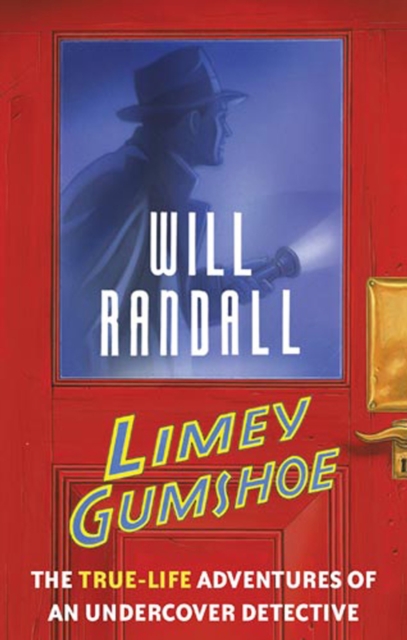 Limey Gumshoe : The true-life adventures of an undercover detective, EPUB eBook