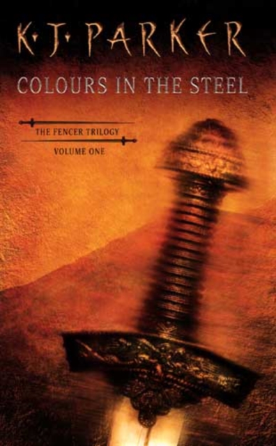 Colours In The Steel : Fencer Trilogy volume 1, EPUB eBook