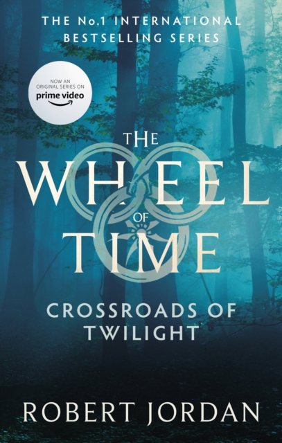 Crossroads Of Twilight : Book 10 of the Wheel of Time (Now a major TV series), EPUB eBook