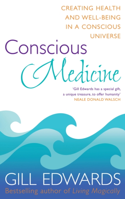 Conscious Medicine : A radical new approach to creating health and well-being, EPUB eBook