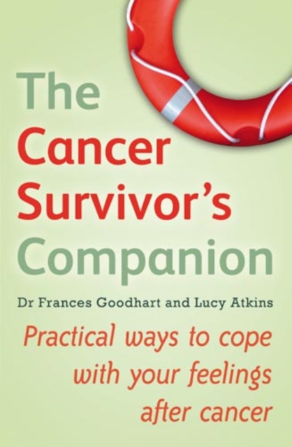 The Cancer Survivor's Companion : Practical ways to cope with your feelings after cancer, EPUB eBook