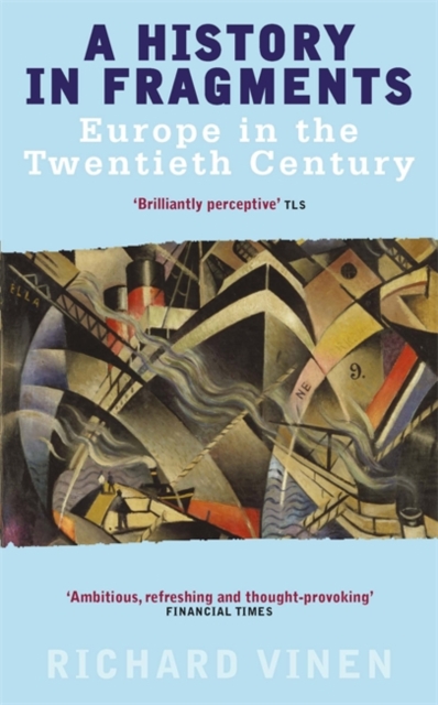 A History In Fragments : Europe in the Twentieth Century, EPUB eBook