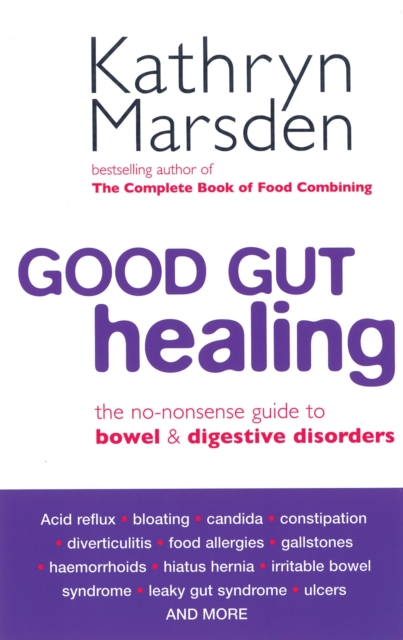 Good Gut Healing : The no-nonsense guide to bowel & digestive disorders, EPUB eBook