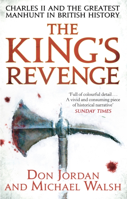 The King's Revenge : Charles II and the Greatest Manhunt in British History, EPUB eBook