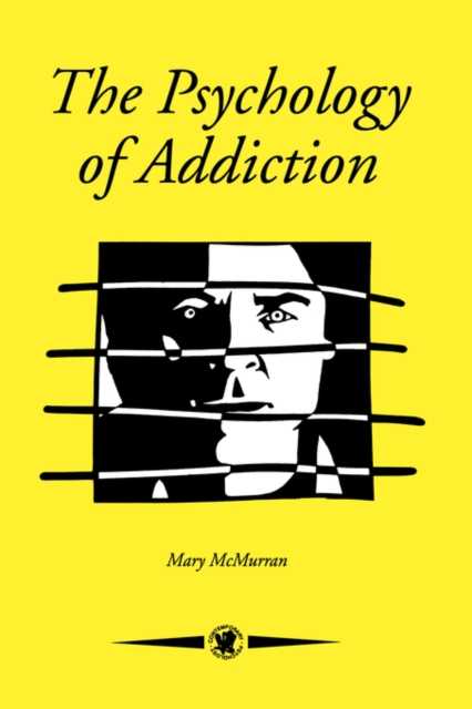 The Psychology Of Addiction, Paperback / softback Book