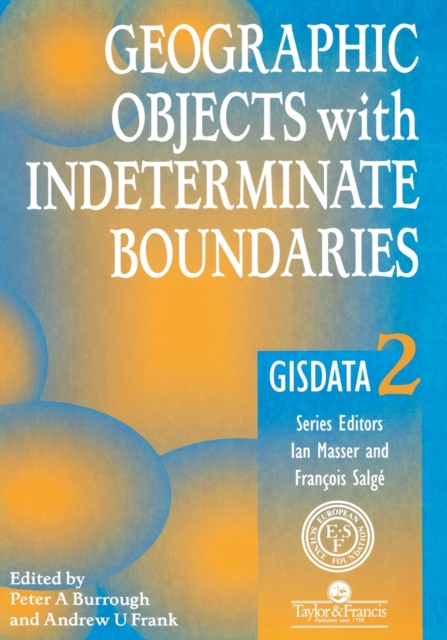 Geographic Objects with Indeterminate Boundaries, Paperback / softback Book