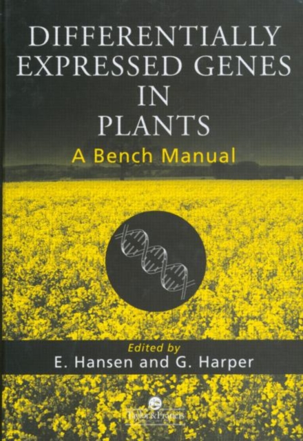 Differentially Expressed Genes In Plants : A Bench Manual, Hardback Book