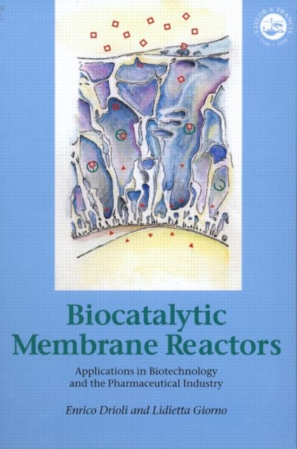 Biocatalytic Membrane Reactors : Applications In Biotechnology And The Pharmaceutical Industry, Hardback Book