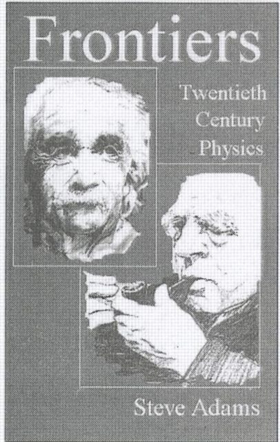 Frontiers : Twentieth Century Physics, Paperback / softback Book