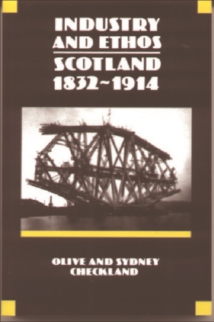 Industry and Ethos : Scotland, 1832-1914, Paperback / softback Book