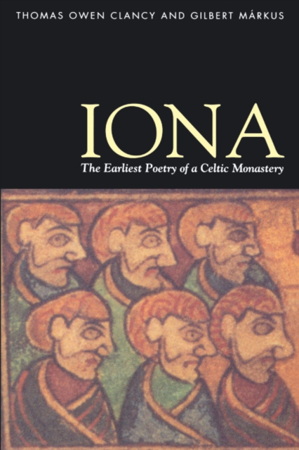 Iona : the Earliest Poetry of a Celtic Monastery, Paperback / softback Book