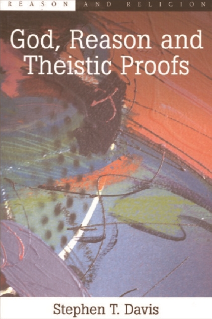 God, Reason and Theistic Proofs, Paperback / softback Book